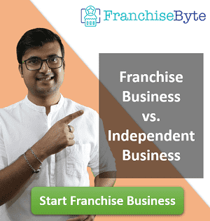 Franchise Business vs Independent Business